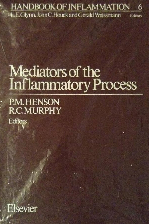 Mediators of the inflammatory process ; Eds. Peter M. Henson, Robert C. Murphy