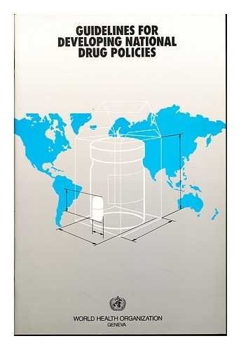 Guidelines for developing national drug policies