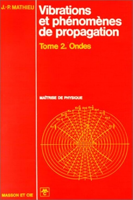 Vibrations et phénomènes de propagation.Tome I,Oscillateurs