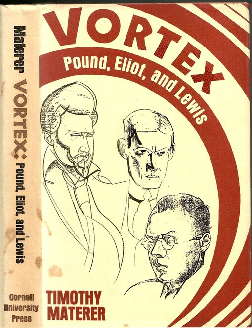 Vortex :Pound, Eliot, and Lewis