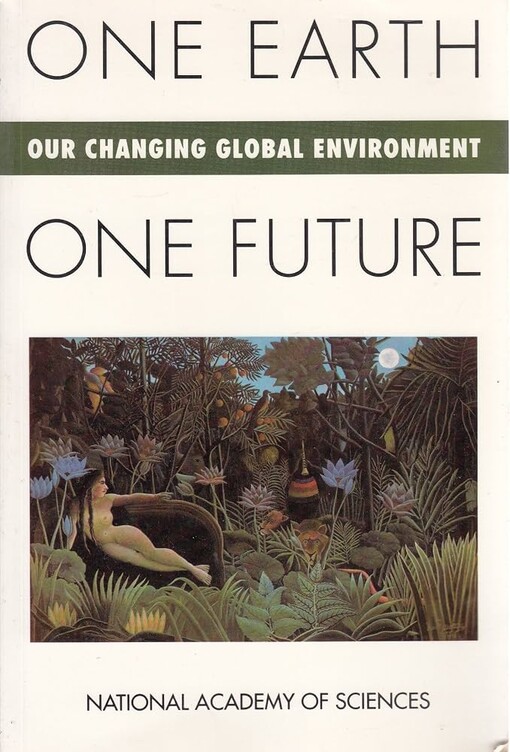One Earth - one future :our changing global environment