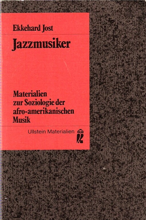 Jazzmusiker :Materialien zur Soziologie der afro-amerikanischen Musik