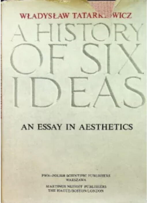 A history of six ideas :an essay in aesthetics
