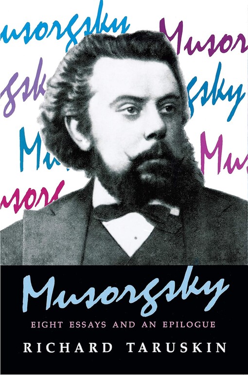 Musorgsky :eight easays and an epilogue