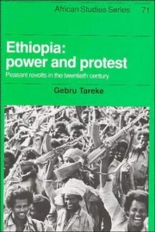 Ethiopia: power and Protest :peasant revolts in the 20th century