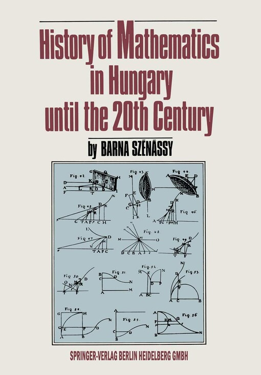History of mathematics in Hungary until the 20th century /