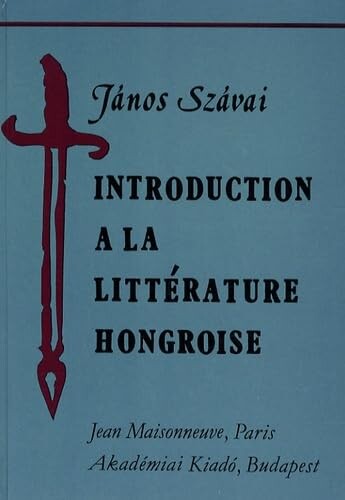 Introduction à la littérature hongroise /