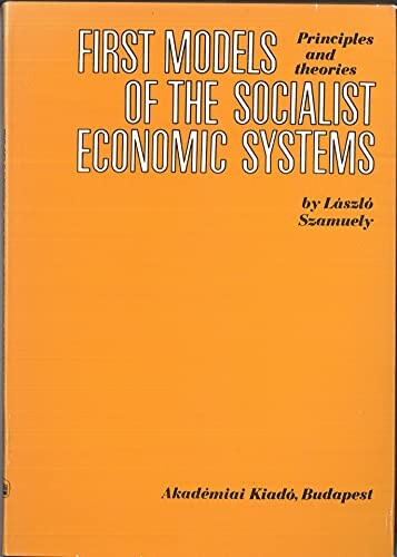 First models of the socialist economic systems :principles and theories