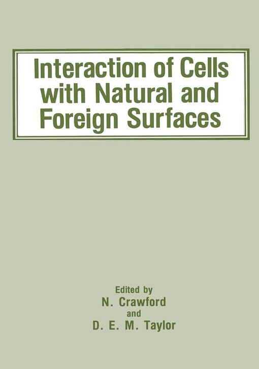 Interaction of Cells with Natural and Foreign Surfaces :
