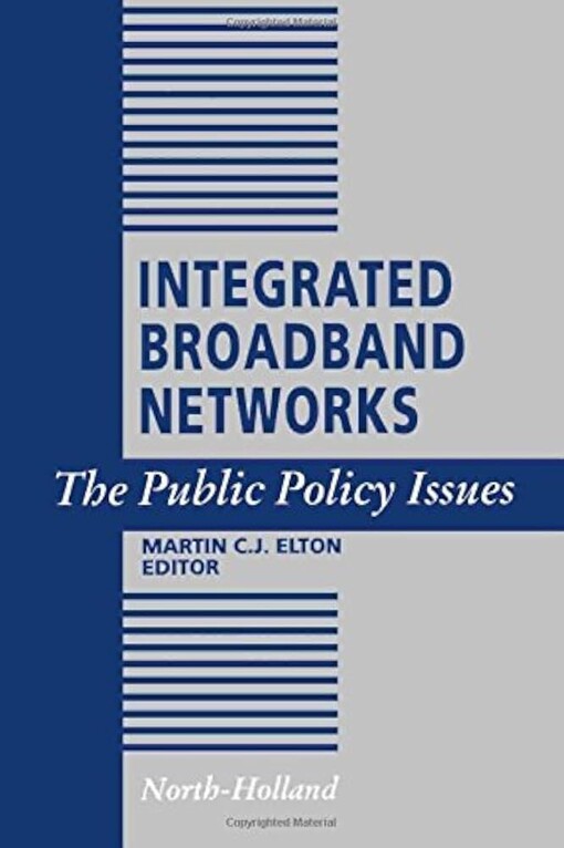 Integrated broadband networks :the public policy issues