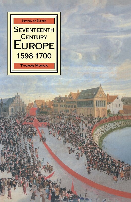 Seventeenth-century Europe :state, conflict and the social order in Europe 1598-1700