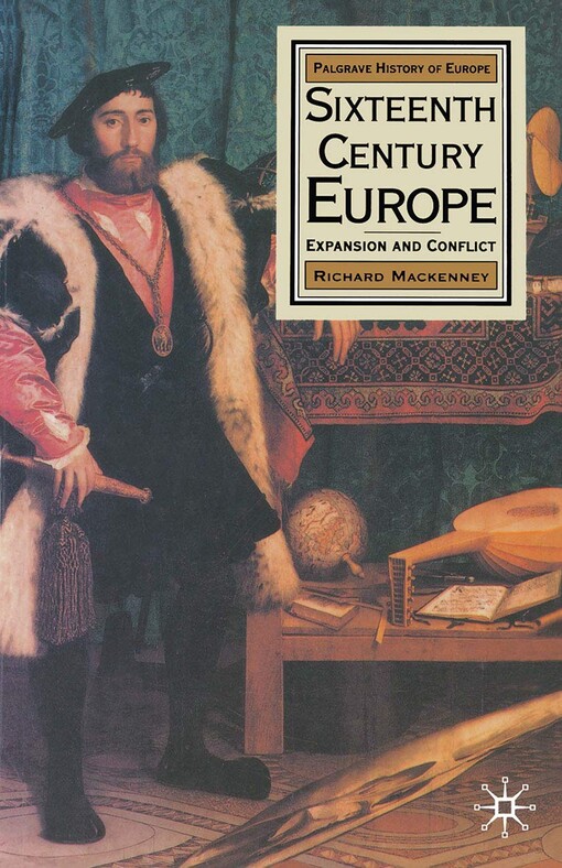 Sixteenth-century Europe :expansion and conflict