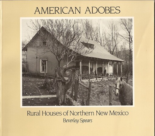 American Adobas :Rural Houses of Northern New Mexico