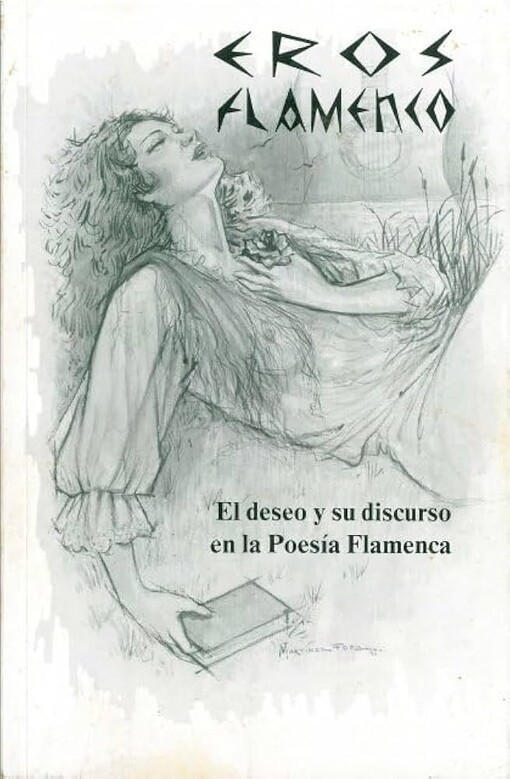 Eros flamenco :el deseo y su discurso en la poesía flamenca