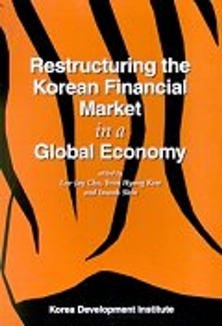 Restructuring the Korean financial market in a global economy