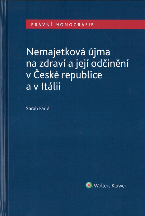 Nemajetková újma na zdraví a její odčinění v České republice a v Itálii
