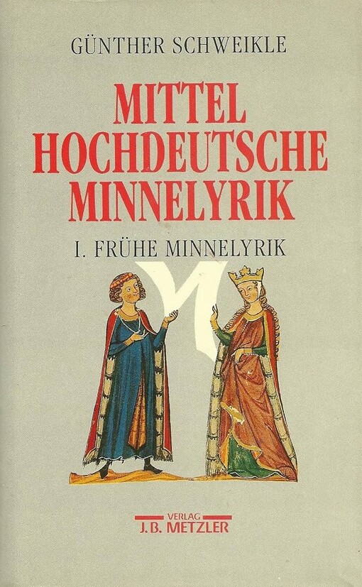 Mittelhochdeutsche Minnelyrik :Texte und Übertragungen, Einführung und Kommentar.1,Frühe Minnelyrik