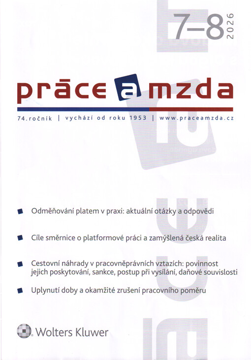 Práce a mzda : odborný časopis pro otázky odměňování, pracovního práva, personalistiky, kolektivního vyjednávání a pro sociální oblast