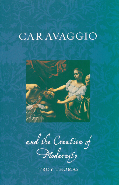 Caravaggio and the creation of modernity