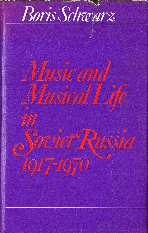 Music and Musical Life in Sowiet Russia 1917-1970 /