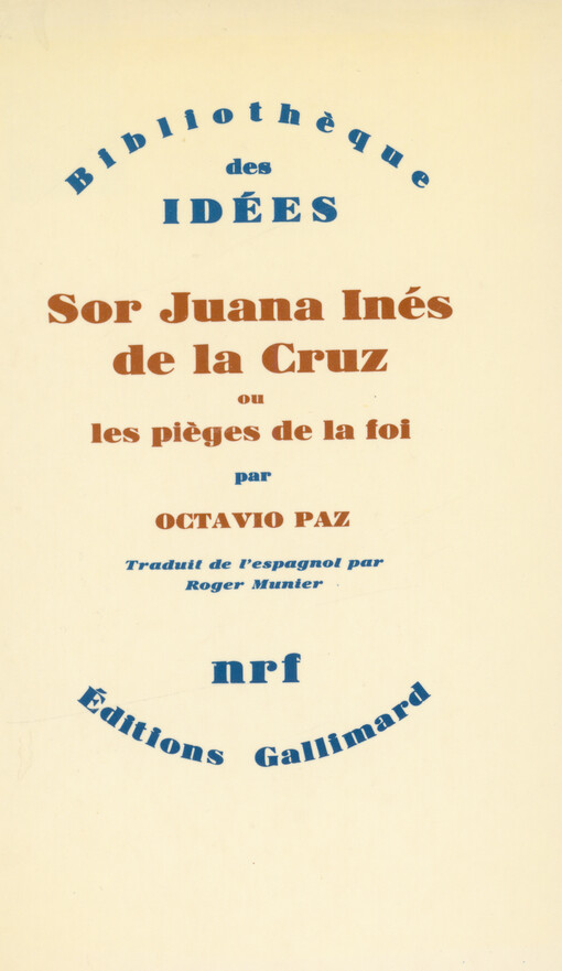 Sor Juana Inés de la Cruz, ou, Les pièges de la foi