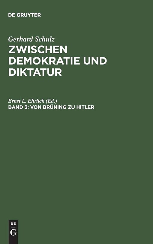 Zwischen Demokratie und Diktatur.Band 3,Von Brüning zu Hitler.