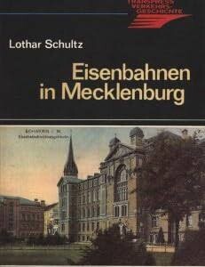 Die Eisenbahnen in Mecklenburg