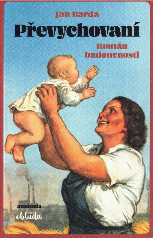 Převychovaní : román budoucnosti