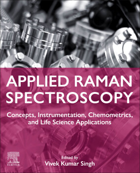 Applied Raman spectroscopy : concepts, instrumentation, chemometrics, and life science applications