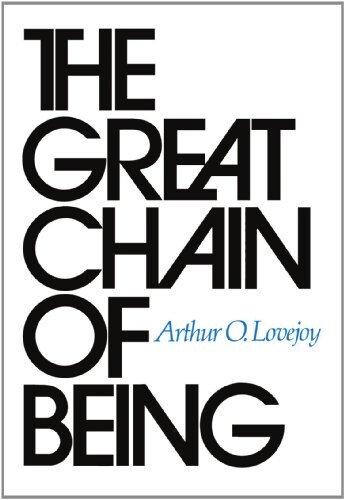The Great Chain of Being: A Study of the History of an Idea