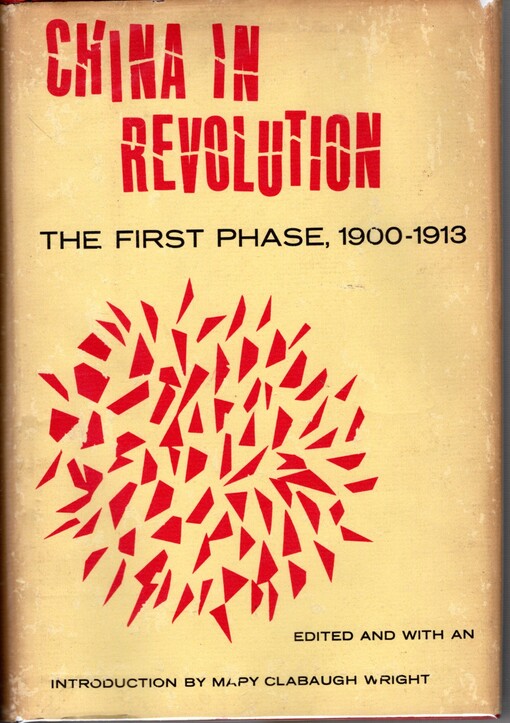 China in Revolution :the First Phase 1900-1913
