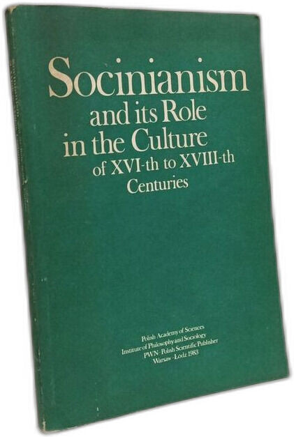 Socinianism and its role in the culture of XVI-th to XVIII-th centuries