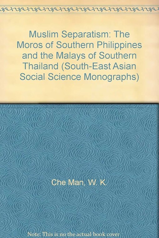 Muslim separatism :the moros of southern Philippines and the Malays of southern Thailand