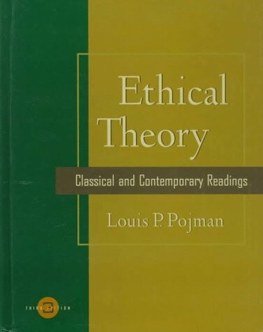 Ethical theory :classical and contemporary readings