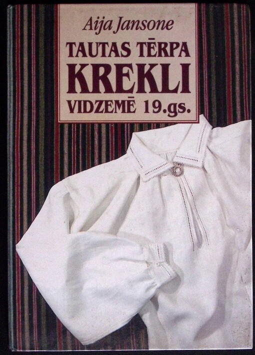 Tautas tērpa krekli Vidzemē 19. gs.