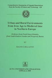 Urban and rural environments from Iron Age to medieval time in Northern Europe :evidence from fossil insect remains from South-Eastern Sweden and Novgorod, Russia