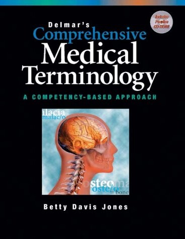 Delmar's comprehensive medical terminology :a competency-based approach
