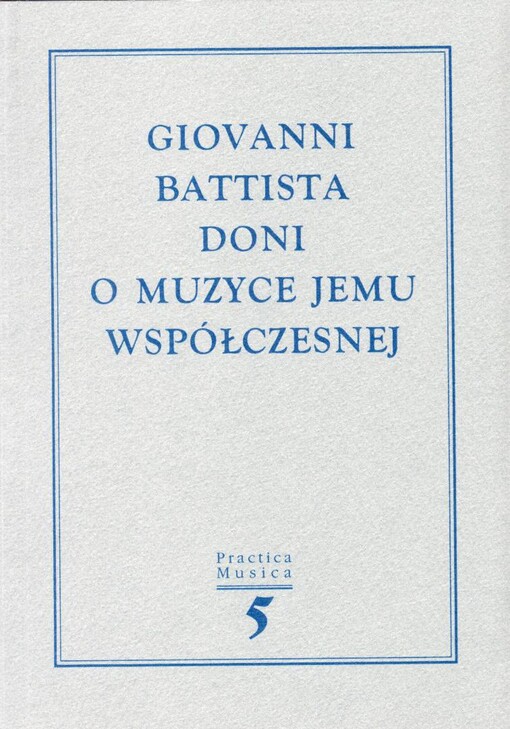 Giovanni Battista Doni o muzyce jemu współczesnej :(I polowa XVII wieku)