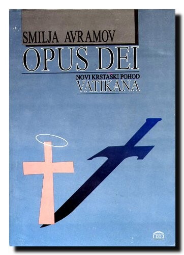 Opus Dei :novi krstaški pohod Vatikana