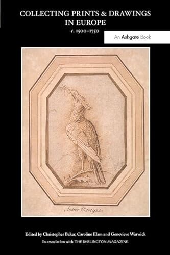Collecting prints and drawings in Europe, c. 1500-1750