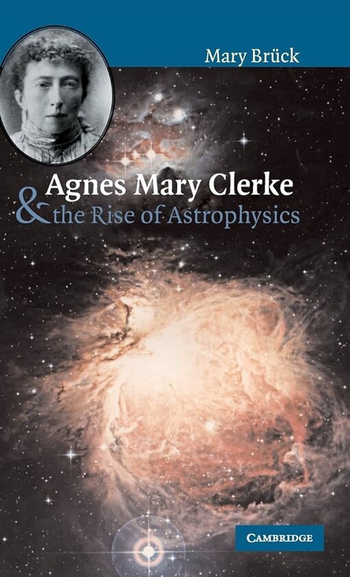 Agnes Mary Clerke and the rise of astrophysics