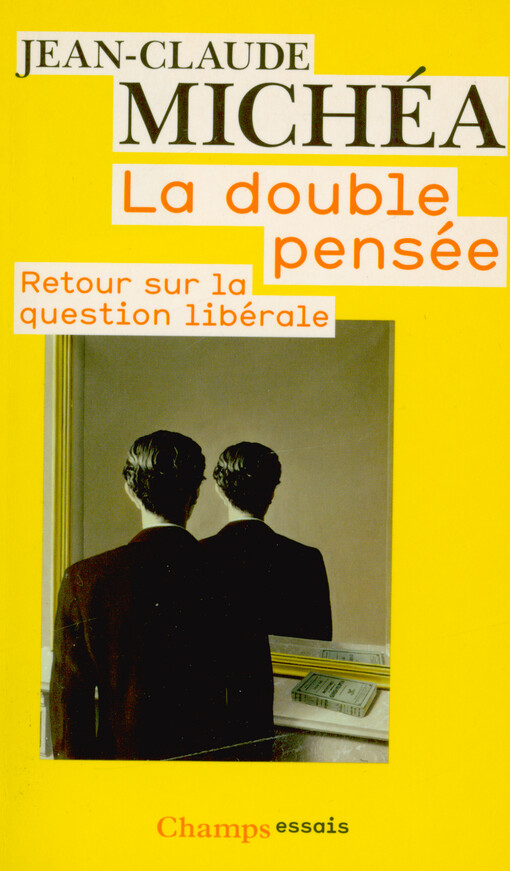 La double pensée : retour sur la question libérale
