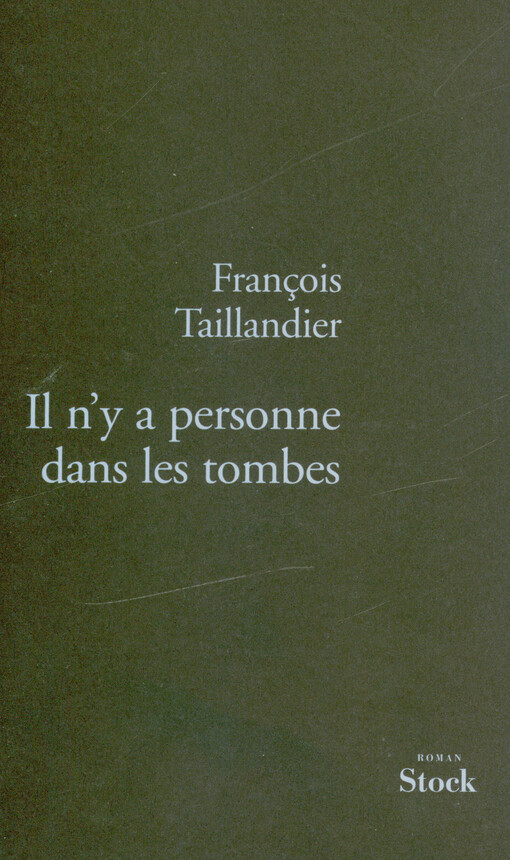 La grande intrigue. III, Il n'y a personne dans les tombes : roman