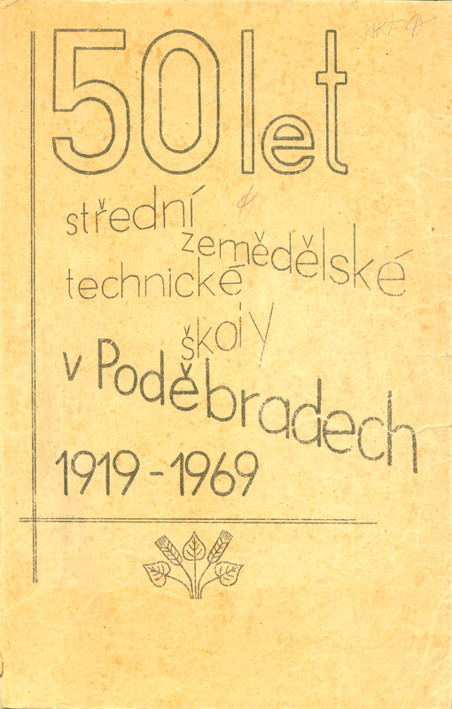 50 let Střední zemědělské technické školy v Poděbradech : 1919-1969