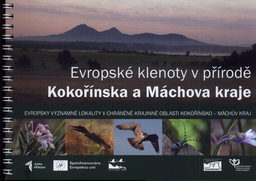 Evropské klenoty v přírodě Kokořínska a Máchova kraje : evropsky významné lokality v chráněné krajinné oblasti Kokořínsko - Máchův kraj