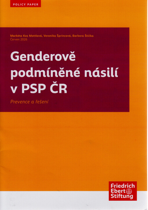 Genderově podmíněné násilí v PSP ČR : prevence a řešení