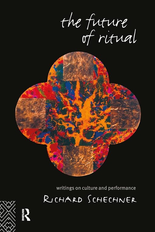 The future of ritual :writing on culture and performance