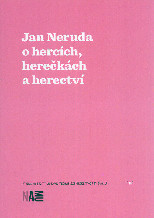 Jan Neruda o hercích, herečkách a herectví