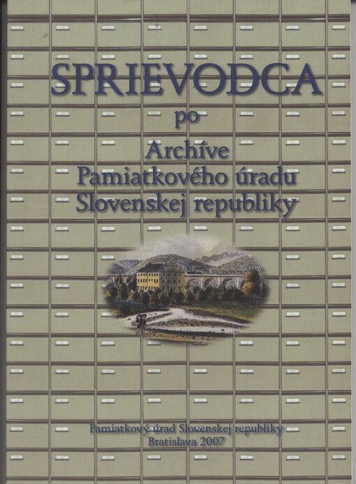 Sprievodca po Archíve Pamiatkového úradu Slovenskej republiky