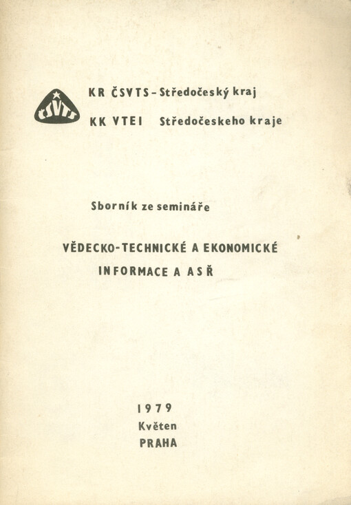 Vědecko technické a ekonomické informace a ASŘ : sborník ze semináře : 1979, květen, Praha